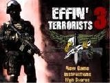Jouer à Effin terrorists 3