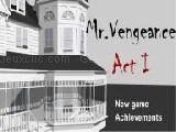 Jouer à Mr vengeance act.1