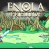 Jouer à Enola: prelude