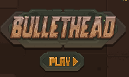 Jouer à Bullethead