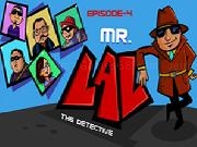 Jouer à MR LAL The Detective 4
