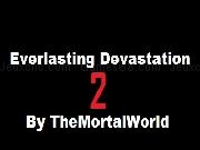 Jouer à Everlasting Devastation 2 (DEMO ONLY)