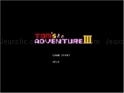 Jouer à Toms adventure 3
