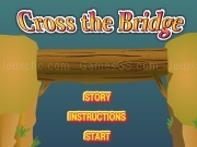 Jouer à Cross the bridge