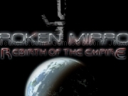 Jouer à Broken mirror - rebirth of the empire