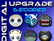 Jouer à Digital Upgrade: Decoded