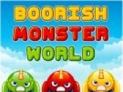 Jouer à Boorish Monster World