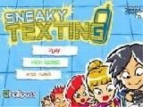 Jouer à Sneaky texting