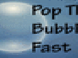 Jouer à Pop the bubbles. . .fast!
