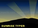 Jouer à Sunrise typer