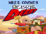 Jouer à Wile e coyoteas debris derby