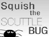 Jouer à Squish the scuttlebug