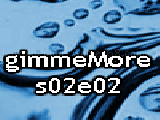Jouer à Gimmemore - s02e02