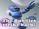 Jouer à The bubbles strike back