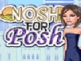 Jouer à Nosh for posh
