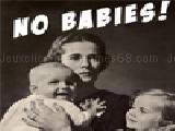 Jouer à No babies!