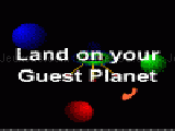 Jouer à Land on a guest planet