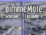 Jouer à Gimmemore - s01e04
