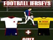 Jouer à Football jerseys and a few other things quiz