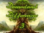 Jouer à Dreamland differences 3