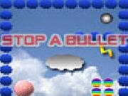 Jouer à Stop a bullet