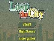 Jouer à Loop the city