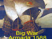 Jouer à Big war: armada 1588