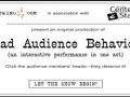 Jouer à Bad audience behavior
