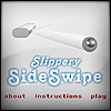 Jouer à Slippery side swipe