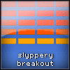 Jouer à Slippery breakout