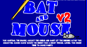 Jouer à Bat and mouse