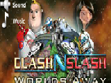 Jouer à Clashnslash worlds away