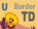 Jouer à Us border td difficile