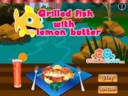 Jouer à Grilled fish with lemon butter