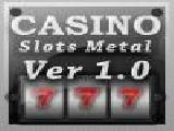 Jouer à Casino slots metal