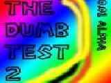Jouer à The dumb test 2