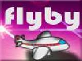 Jouer à Flyby