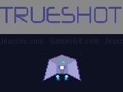 Jouer à Trueshot