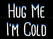 Jouer à Hug Me I'm Cold