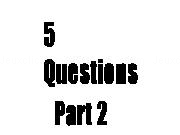 Jouer à 5 Questions Part 2