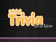 Jouer à Trivial Trivia: Electric Rubber