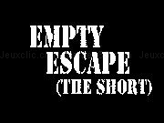 Jouer &agrave; Empty Escape (The Short)