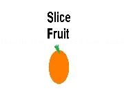 Jouer à Slice Fruit