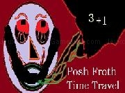 Jouer à Posh Froth Time Travel 4
