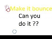 Jouer à Make it bounce !