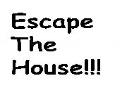 Jouer à Escape The House!!