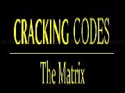 Jouer à Cracking Codes: The Matrix BETA