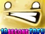 Jouer à 10 Second Tofu