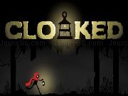 Jouer à Cloaked