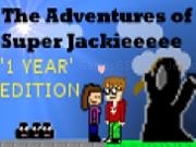 Jouer à 1 Year Edition: The Aventures of Super Jackieeeeee